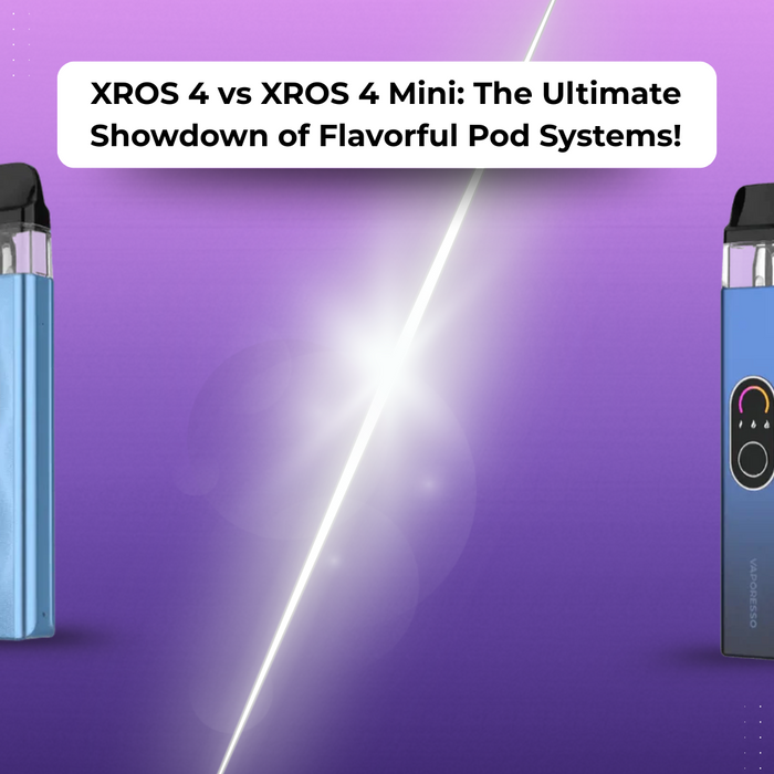 Vaporesso XROS 4 vs XROS 4 Mini: Which Pod System Is Right for You?