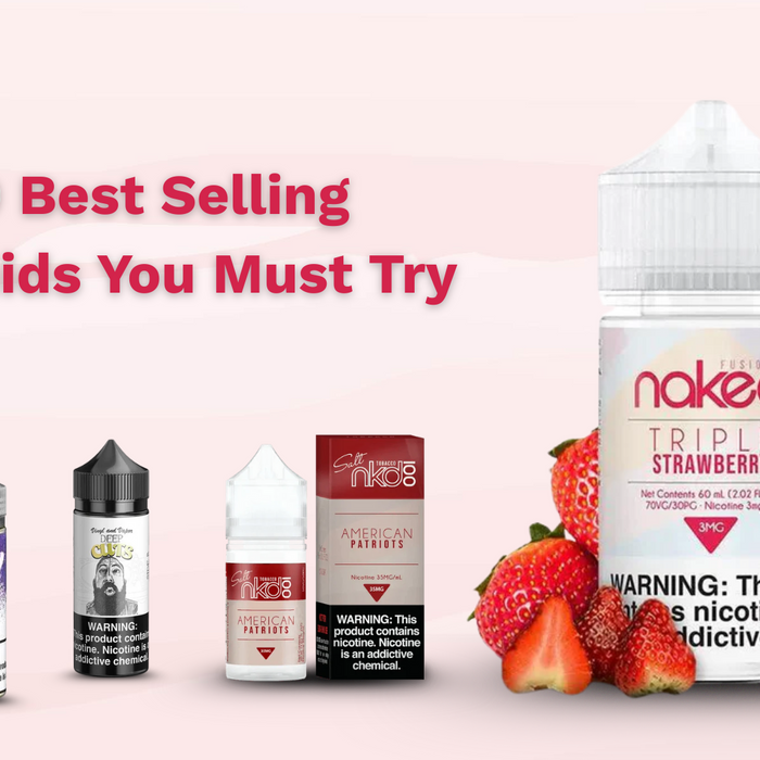 Top 20 Best Selling E-Liquids You Must Try