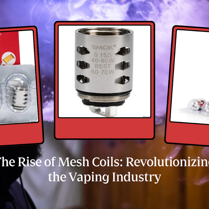 The Rise of Mesh Coils: Revolutionizing the Vaping Industry
