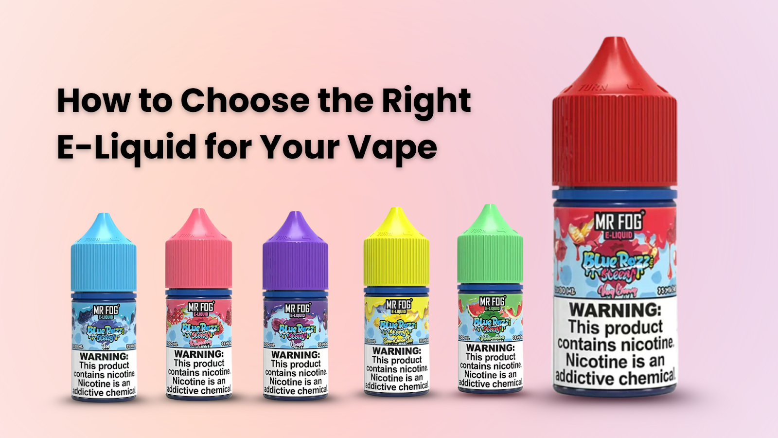 How to Choose the Right E-Liquid for Your Vape