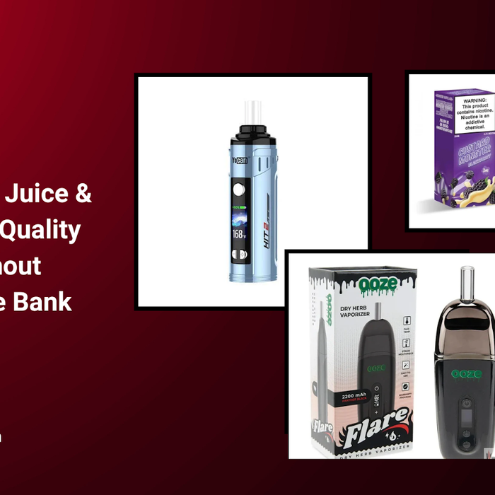 Cheap Vape Juice & Vaporizers: Quality Flavors Without Breaking the Bank